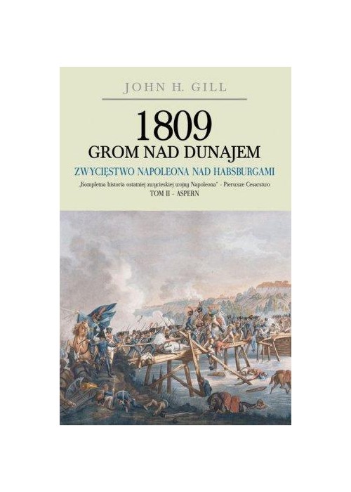 1809 Grom nad Dunajem T.2 Zwycięstwa Napoleona