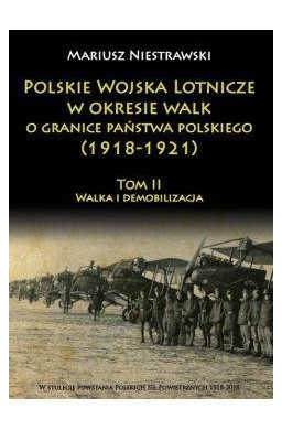 Polskie Wojska Lotnicze w okresie...T.2 1918 -1921