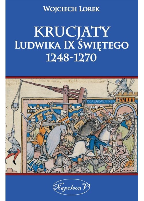 Krucjaty Ludwika IX Świętego 1248-1270