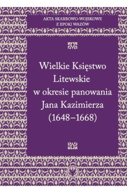 Akta skarbowo-wojskowe z epoki Wazów T.2