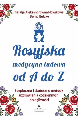 Rosyjska medycyna ludowa do A do Z