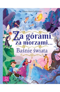 Za górami, za morzami.. Baśnie świata