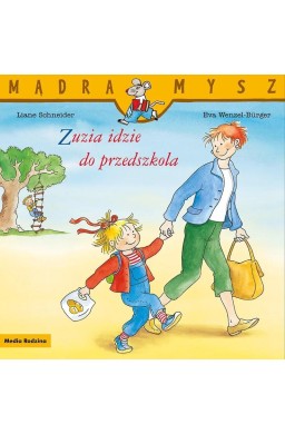 Mądra Mysz. Zuzia idzie do przedszkola