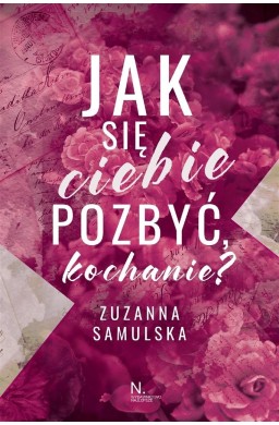 Jak się ciebie pozbyć, kochanie?