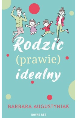 Rodzic (prawie) idealny