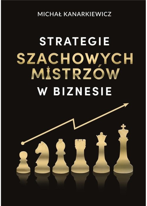 Strategie Szachowych Mistrzów w biznesie w.3