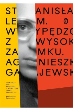 Stanisław Lem. Wypędzony z Wysokiego Zamku