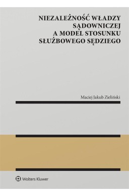 Niezależność władzy sądowniczej a model stosunku..