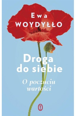 Droga do siebie. O poczuciu wartości