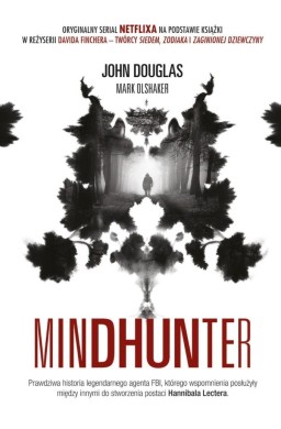 Mindhunter. Tajemnice elitarnej jednostki FBI...