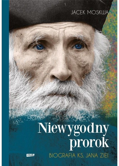 Niewygodny prorok. Biografia ks. Jana Ziei