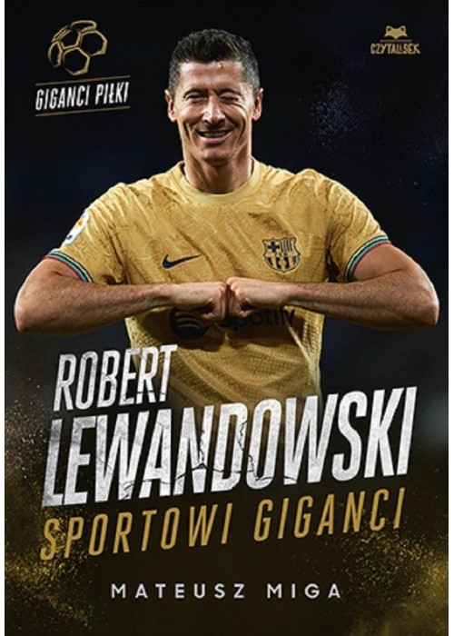 Robert Lewandowski. Sportowi giganci