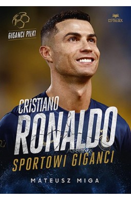 Cristiano Ronaldo. Sportowi giganci