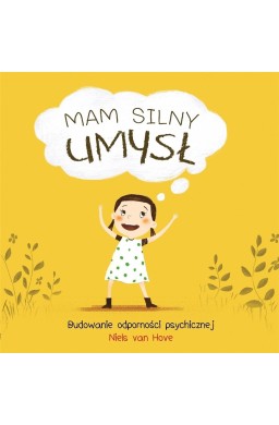 Mam silny umysł. Budowanie odporności psychicznej