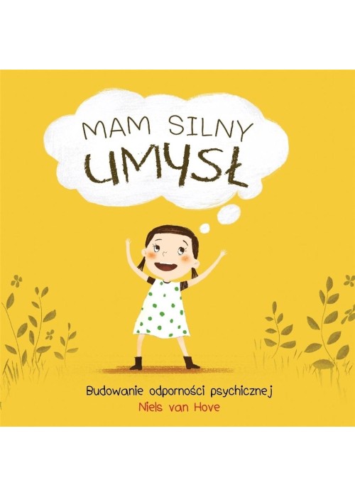 Mam silny umysł. Budowanie odporności psychicznej