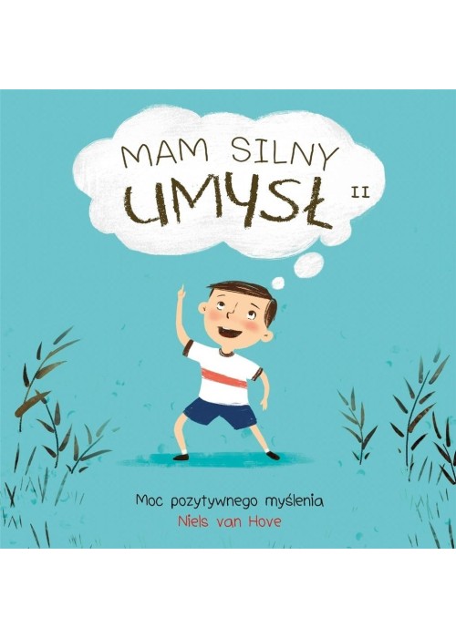 Mam silny umysł 2 Moc pozytywnego myślenia