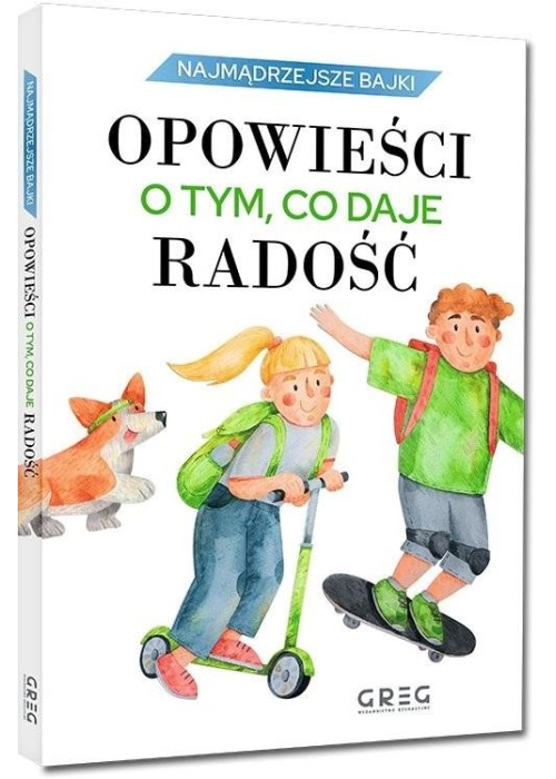 Opowieści o tym, co daje radość