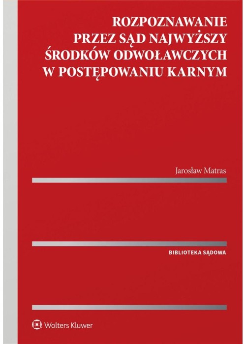 Rozpoznawanie przez Sąd Najwyższy środków..