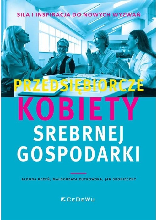 Przedsiębiorcze kobiety srebrnej gospodarki