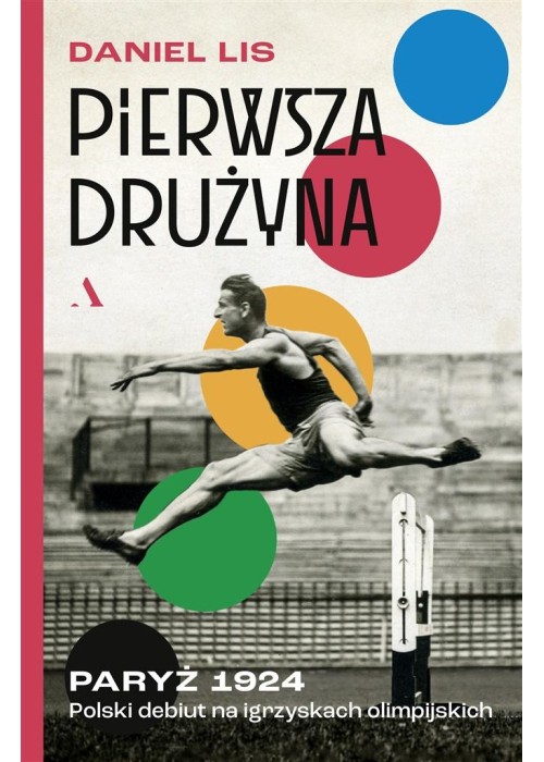 Pierwsza drużyna. Paryż 1924. Polski debiut..