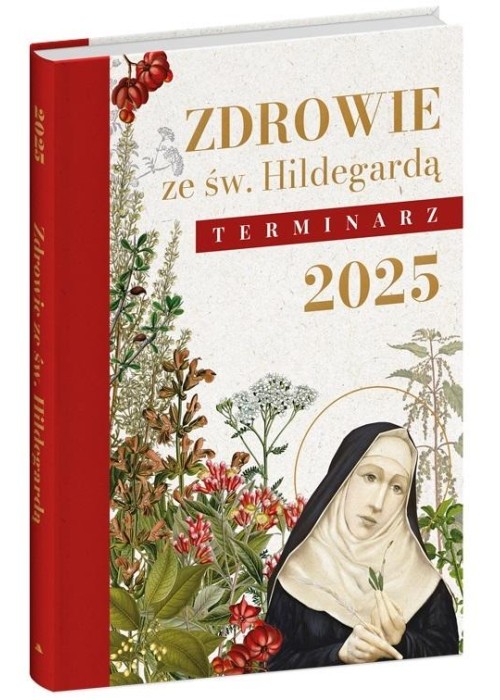 Terminarz 2025. Zdrowie ze św. Hildegardą