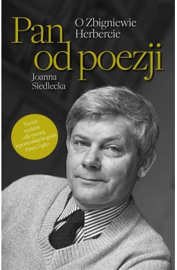 Pan od poezji. O Zbigniewie Herbercie