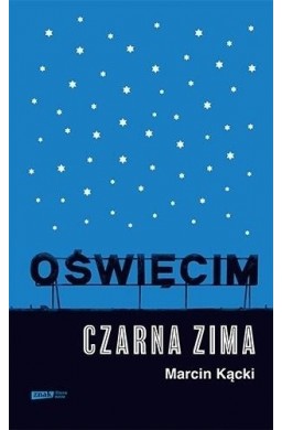 Oświęcim. Czarna zima