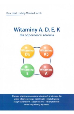 Witaminy A, D, E, K dla odporności i zdrowia