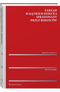 Zarząd majątkiem dziecka sprawowany przez rodziców