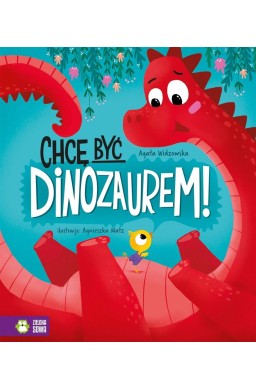 Chcę być dinozaurem!