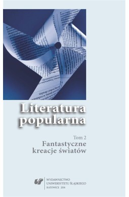 Literatura popularna T.2 Fantastyczne kreacje...