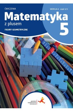 Matematyka SP 5 Z plusem ćw. Figury... w.A