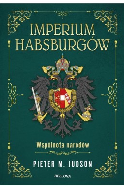 Imperium Habsburgów. Wspólnota narodów