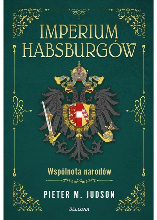 Imperium Habsburgów. Wspólnota narodów