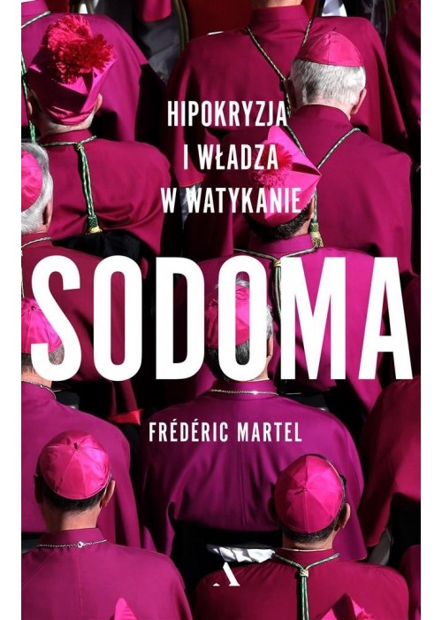 Sodoma. Hipokryzja i władza w Watykanie