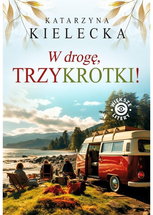 W drogę, Trzykrotki!