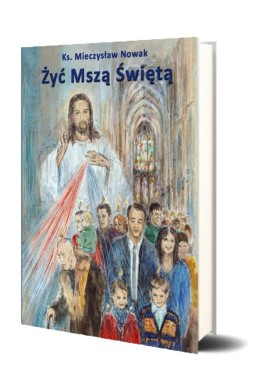 Żyć Mszą Świętą w.11