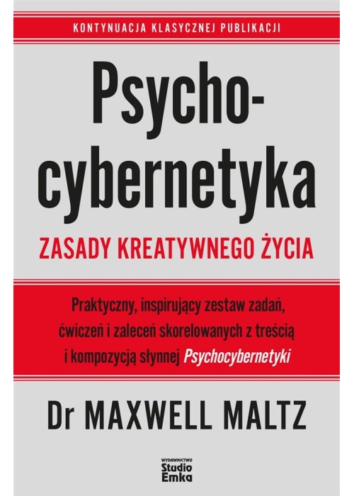 Psychocybernetyka. Zasady kreatywnego życia