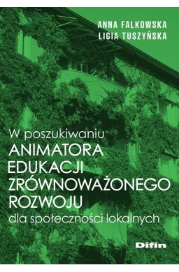 W poszukiwaniu animatora edukacji zrównoważonego..