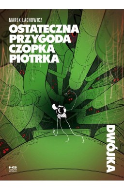 Ostateczna przygoda Czopka Piotrka. Dwójka