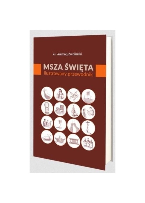 Msza Święta. Ilustrowany przewodnik