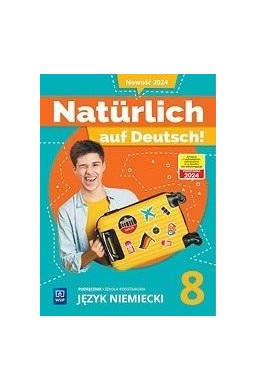 Naturlich auf Deutsch! SP 8 Podręcznik