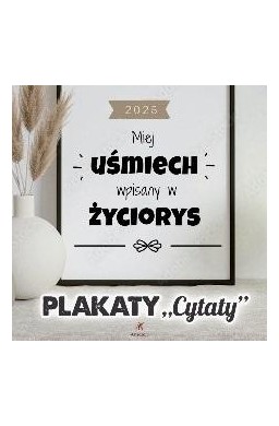 Kalendarz 2025 wieloplanszowy Plakaty-cytaty