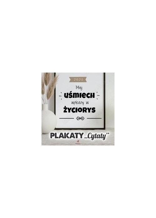 Kalendarz 2025 wieloplanszowy Plakaty-cytaty