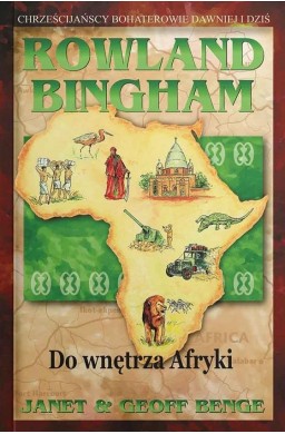 Rowland Bingham - do wnętrza Afryki