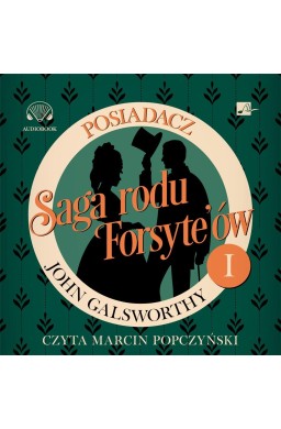 Saga rodu Forsyte'ów T.1 Posiadacz