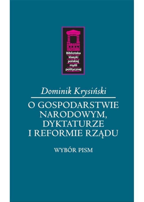 O gospodarstwie narodowym, dyktaturze i reformie..