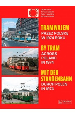 Tramwajem przez Polskę w 1974 roku/ By Tram Across