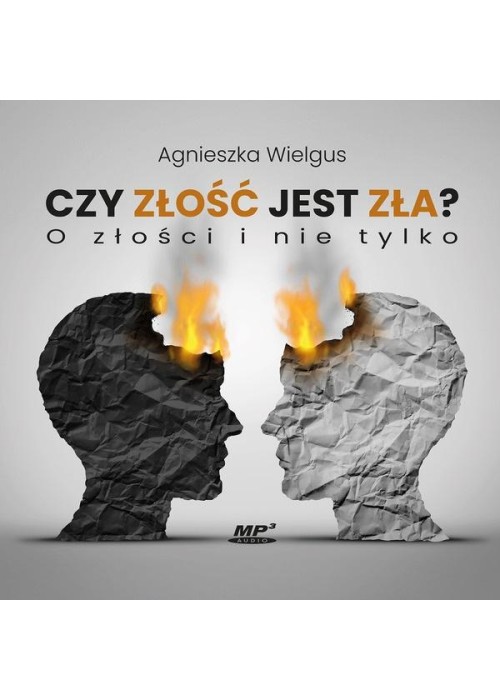 Czy złość jest zła? O złości i nie tylko audiobook