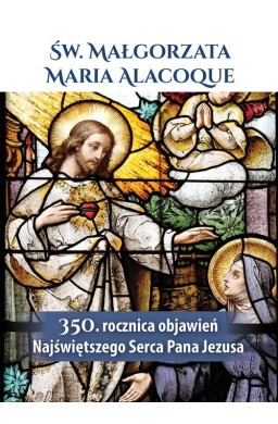 Św. Małgorzata Maria Alacoque 350. rocznica...